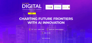 37th Edition of the Digital Transformation Summit, UAE